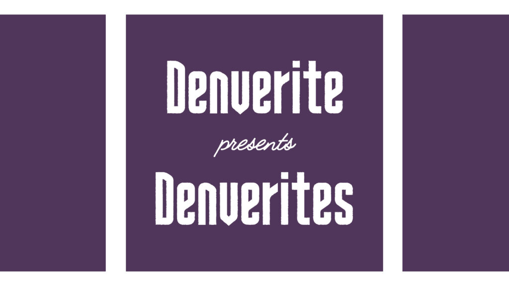 denverite presents denverites